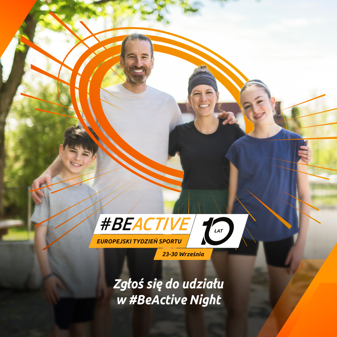 Zgłoś się do udziału w BeActive Night! Zgłoś się do udziału w BeActive Night!